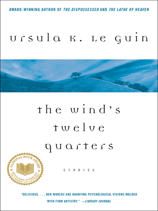 Title details for The Wind's Twelve Quarters by Ursula K. Le Guin - Wait list